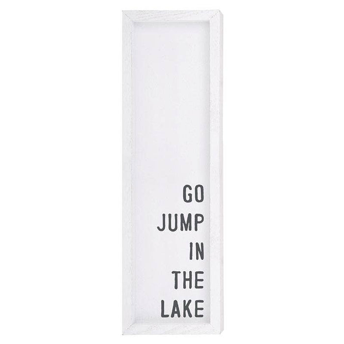 Face to Face Wood Sign - Go Jump in the Lake