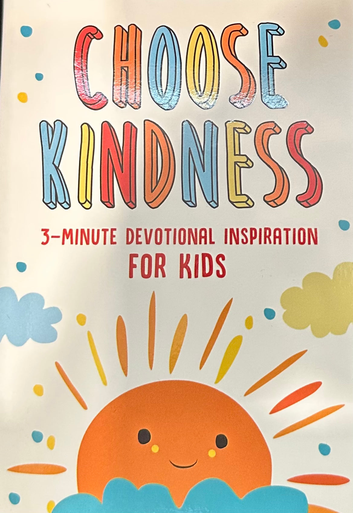 Choose Kindness 3- Minute Devotionals for Kids