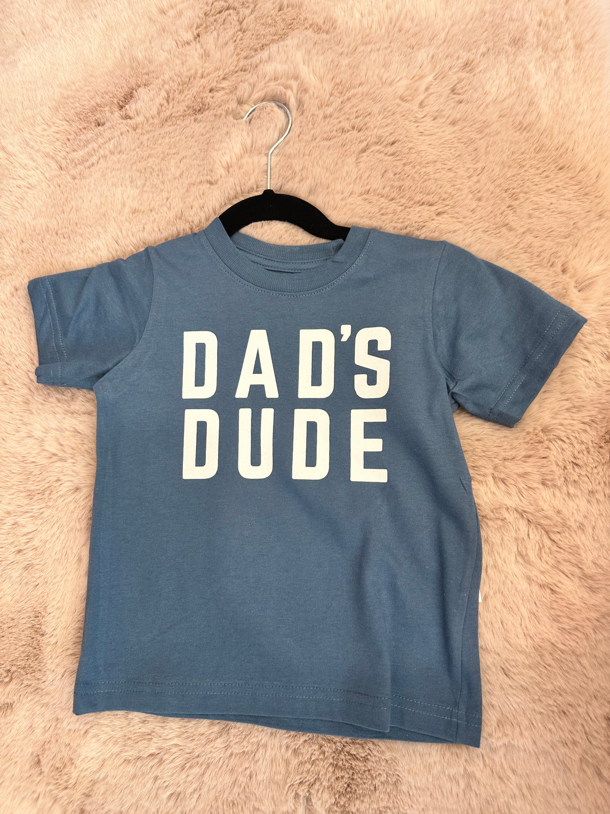 Dad's Dude Shirt