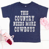 Kids This Country Needs More Cowboys Tee
